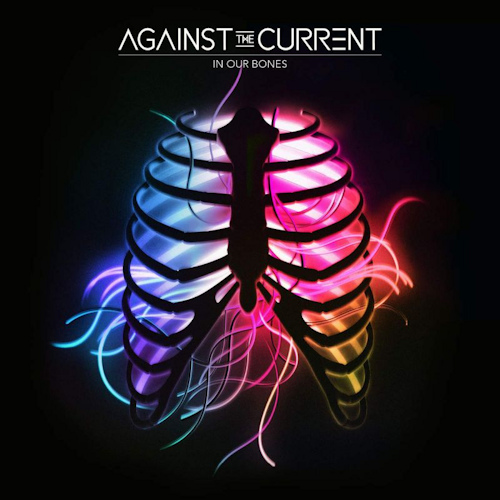AGAINST THE CURRENT - IN OUR BONESAGAINST THE CURRENT - IN OUR BONES.jpg